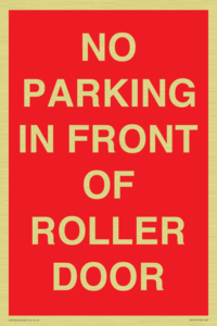 NO PARKING IN FRONT OF ROLLER DOOR